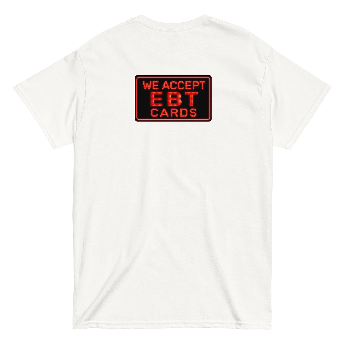 The EBT & SNAP Tee