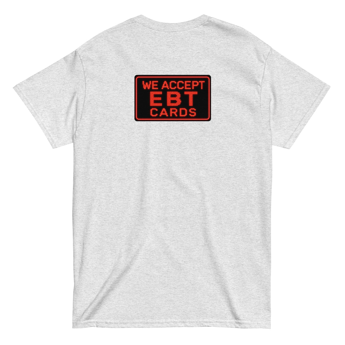 The EBT & SNAP Tee