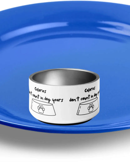 Pet bowl by Appetite Apparel with "Calories Don’t Count" slogan, featuring a sleek design for pet feeding.