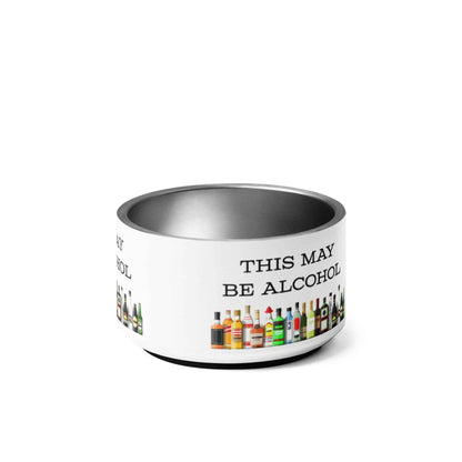 This May Be Alcohol pet bowl by Appetite Apparel, with a humorous design, suitable for small dogs or cats.