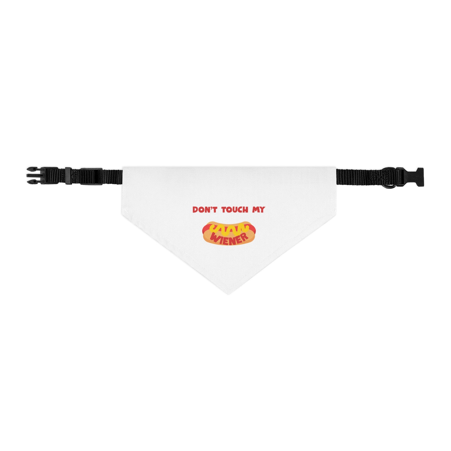 Pet wearing Appetite Apparel Don’t Touch My Weiner pet bandana collar with humorous text and colorful design.