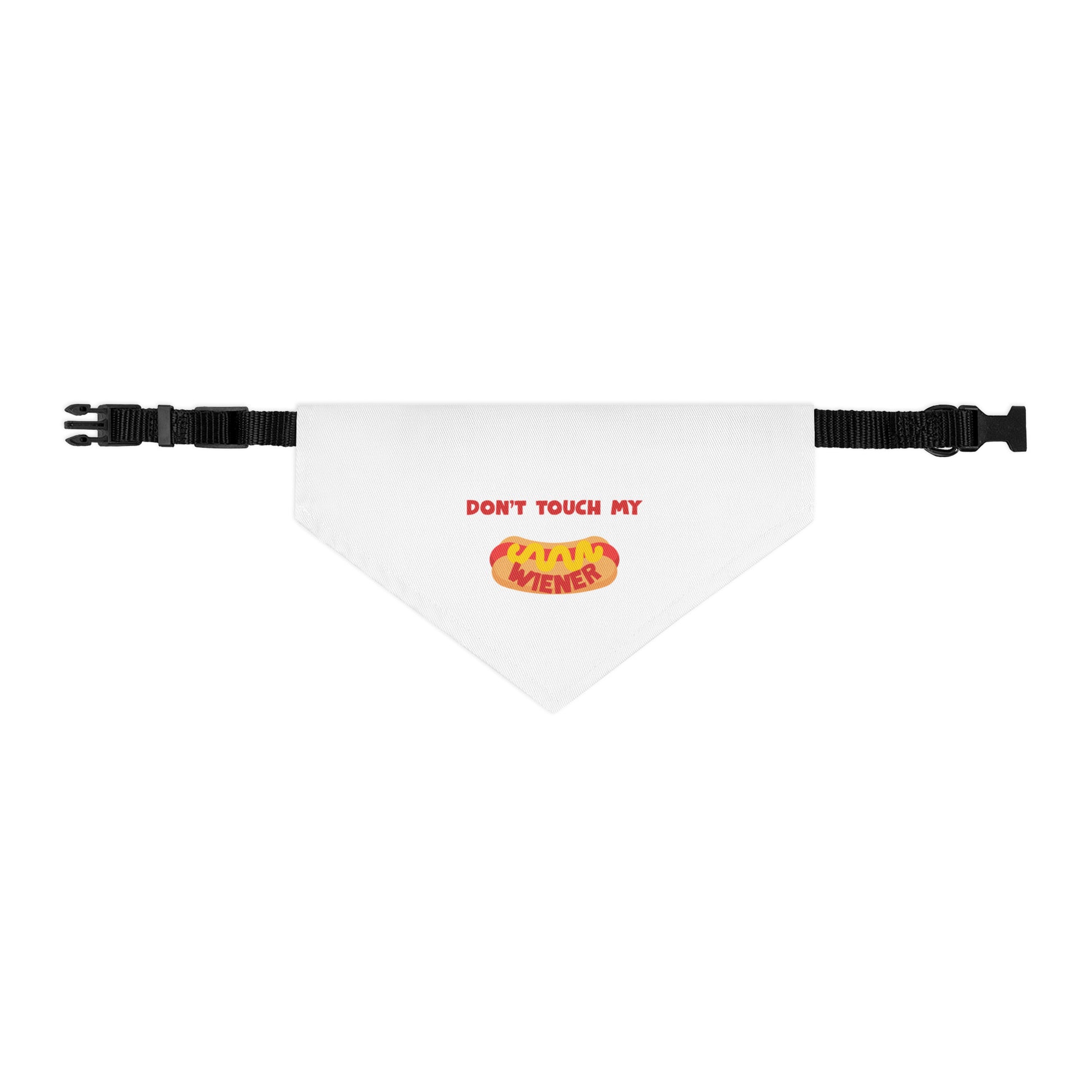 Pet wearing Appetite Apparel Don’t Touch My Weiner pet bandana collar with humorous text and colorful design.