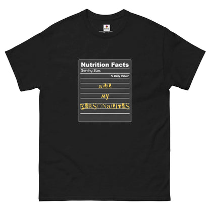 Black Appetite Apparel T-Shirt featuring a Personalities Serving Size Nutrition Facts design on the front.