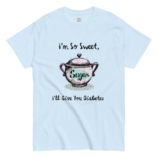 Sand-colored Appetite Apparel T-Shirt with "I'm So Sweet, I'll Give You Diabetes" printed in bold black lettering.
