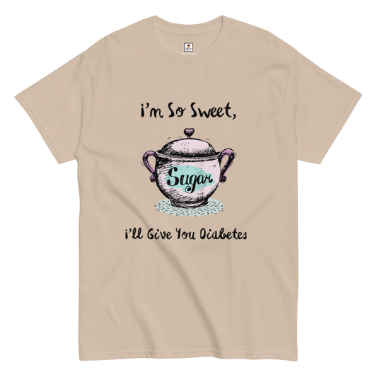 Sand-colored Appetite Apparel T-Shirt with bold text reading "I'm So Sweet, I'll Give You Diabetes" in a casual style.