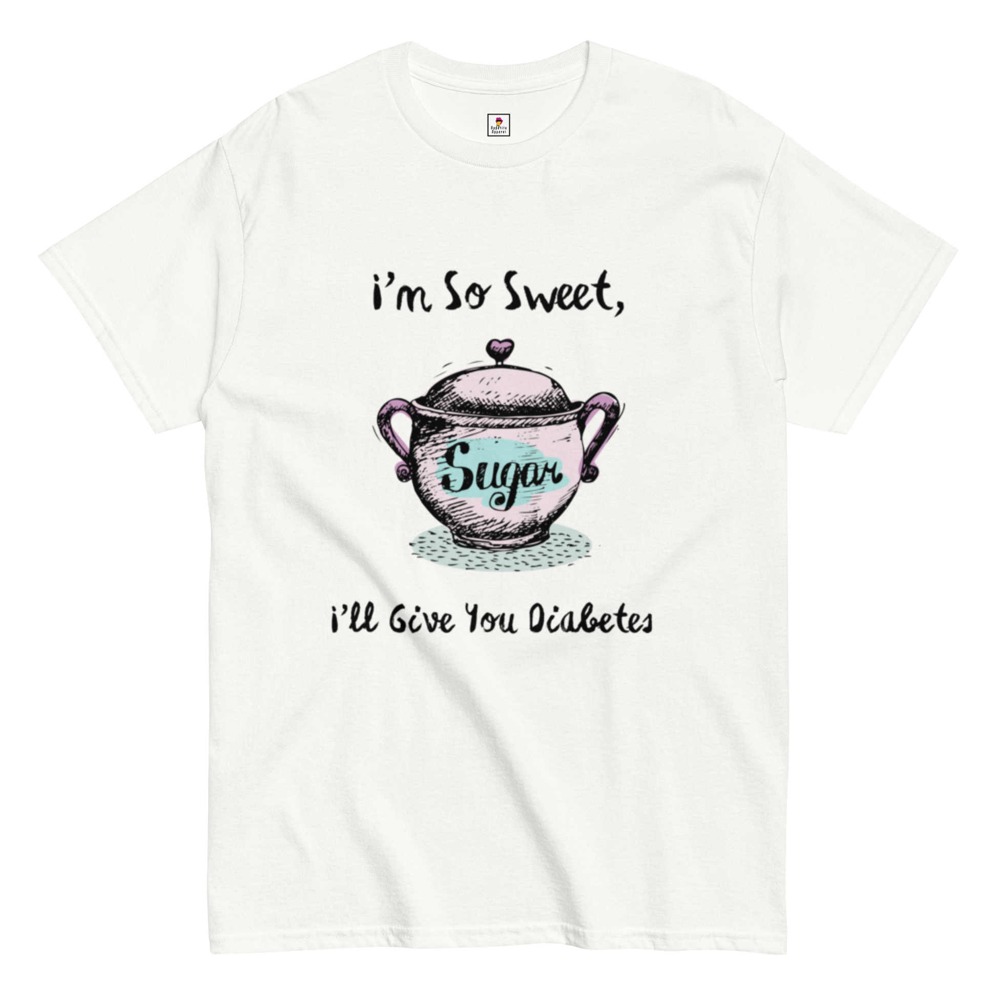 Sand-colored Appetite Apparel T-Shirt with humorous "I'm So Sweet, I'll Give You Diabetes" graphic print.